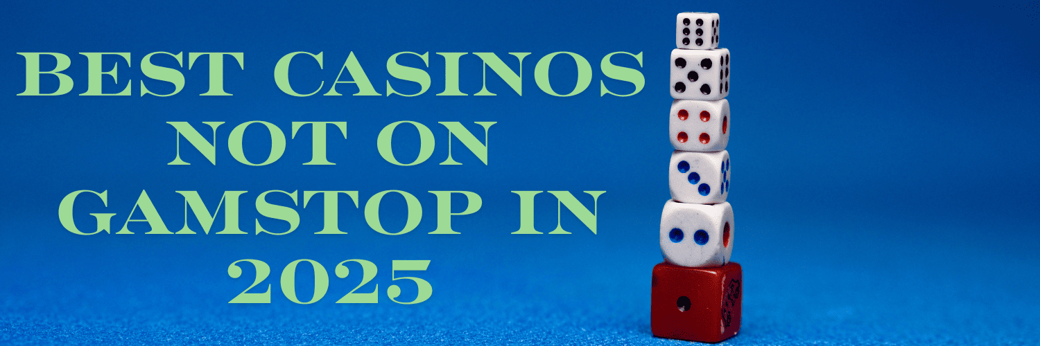 Top Casino Sites Not on Gamstop Explore Your Gaming Options