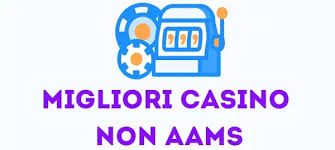 I Nuovi Casino Non AAMS Un Mondo di Opportunità per i Giocatori