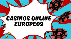 Casinos Online Europeos Descubre el Mundo del Juego Digital
